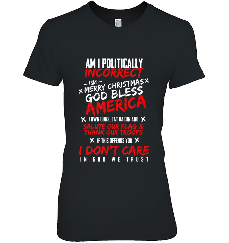 Politically Incorrect God Bless America Conservative Ladies Tee