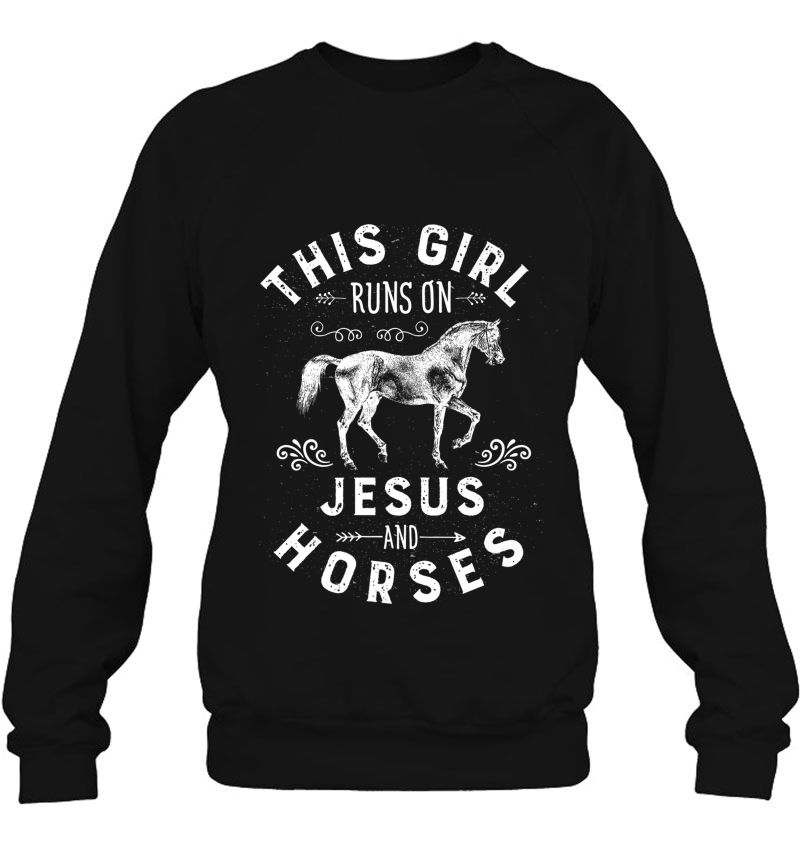 This Girl Runs On Jesus And Horses Funny Women Horse Riding Premium Sweatshirt