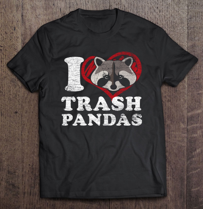 Trash Panda Raccoon Zookeeper Love Racoon Pullover Shirt