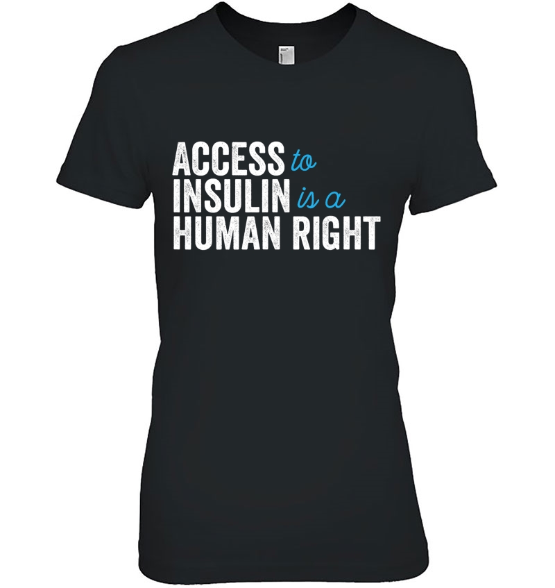 Type 1 Diabetes Support Access To Insulin Is A Human Right Hoodie