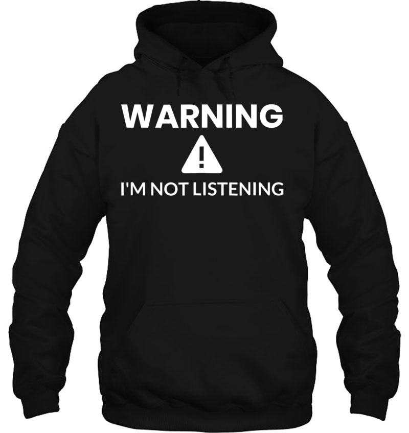 Warning I'm Not Listening Funny Mugs