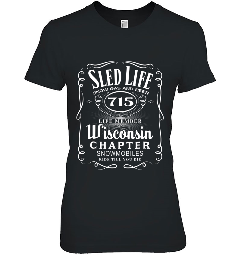 Wisconsin Snowmobile Shirt Sled Life Wisconsin Hoodie