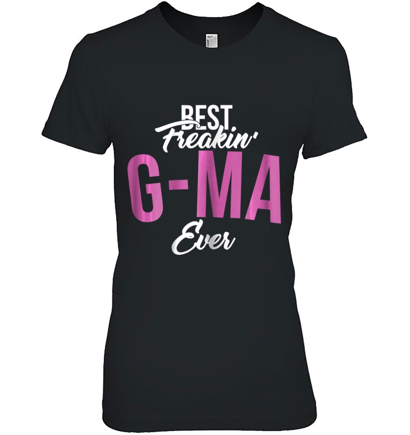 Womens Best Freaking G-Ma Ever, Gift For Mamagrandma Hoodie