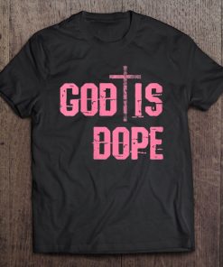 Womens God Is Dope Christian Religion Church Tee