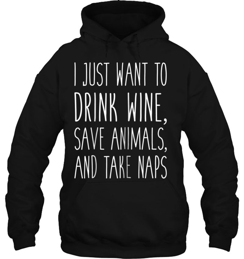 Womens I Just Want To Drink Wine, Save Animals, & Take Naps Mugs