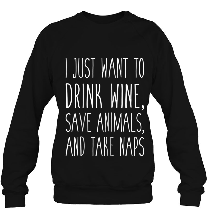 Womens I Just Want To Drink Wine, Save Animals, & Take Naps Mugs