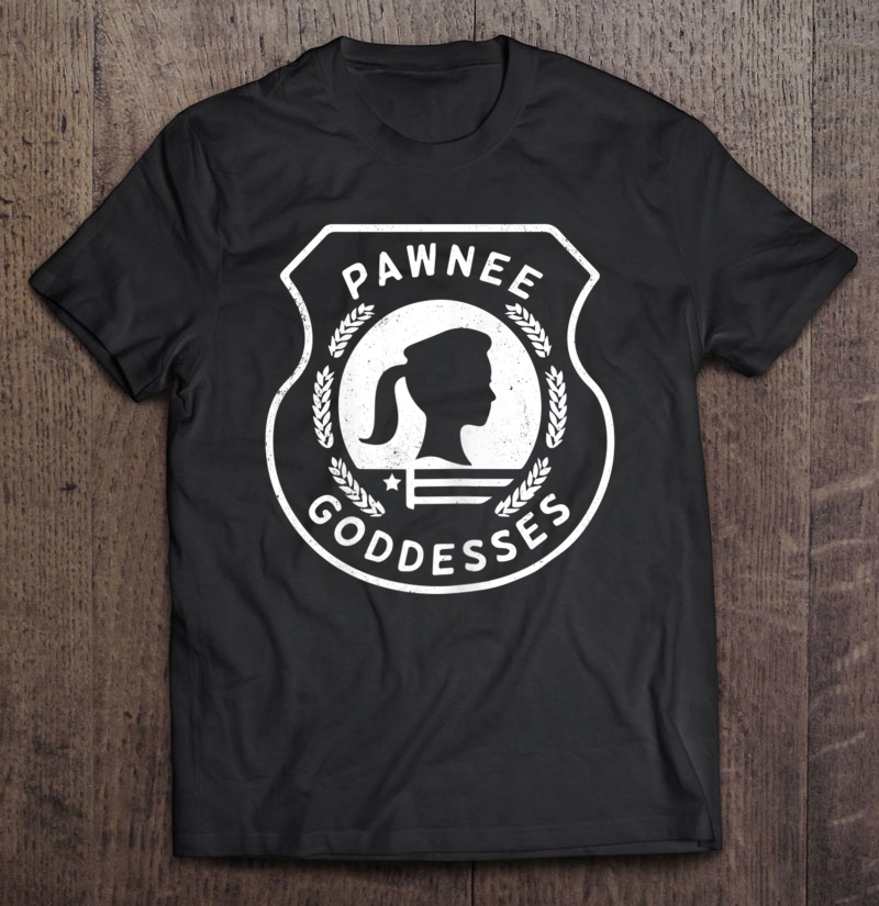 Womens Ladies Girls Pawnee Goddesses Scout Vintage Distressed Shirt