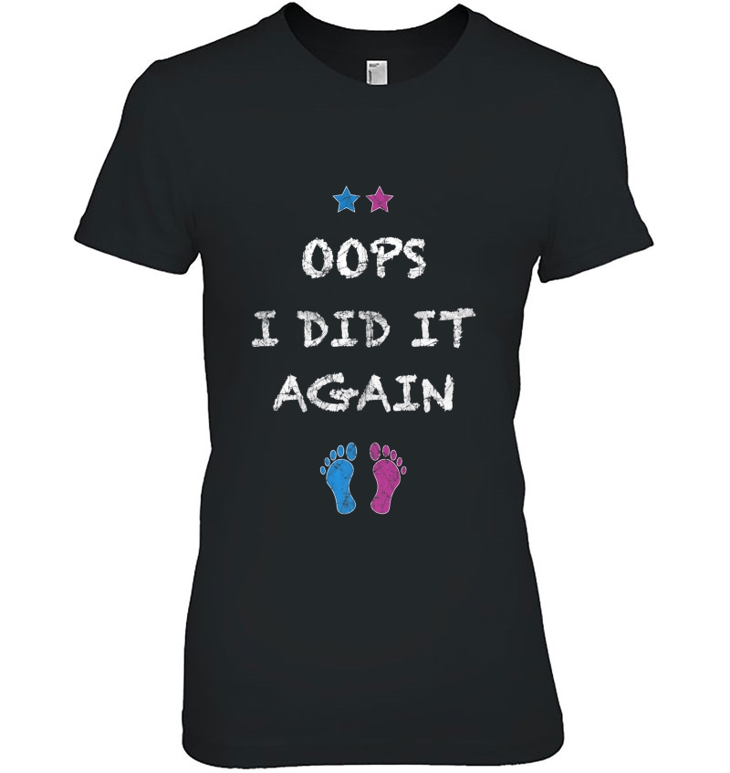 Womens Oops I Did It Again - Pregnancy Funny Bump Mom Hoodie