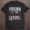 Womens Virginia Lovers Cool Virginia Is 4 Lovers Gift Print Tee