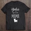 Yorkie Mama Funny Pet Dog Lover Gif Tee