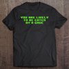 You Are Likely To Be Eaten By A Grue Nerd Tee