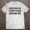 Cash Rules Everything Around Me Cream Rap Music Fan Tee