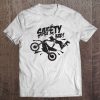 Cool Motorbike Safety 3Rd Shirt - Get Your 1St Present! Tee