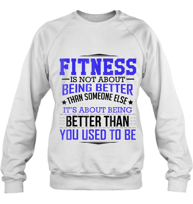 Fitness Is Not About Being Better Fitness Motivational Mugs