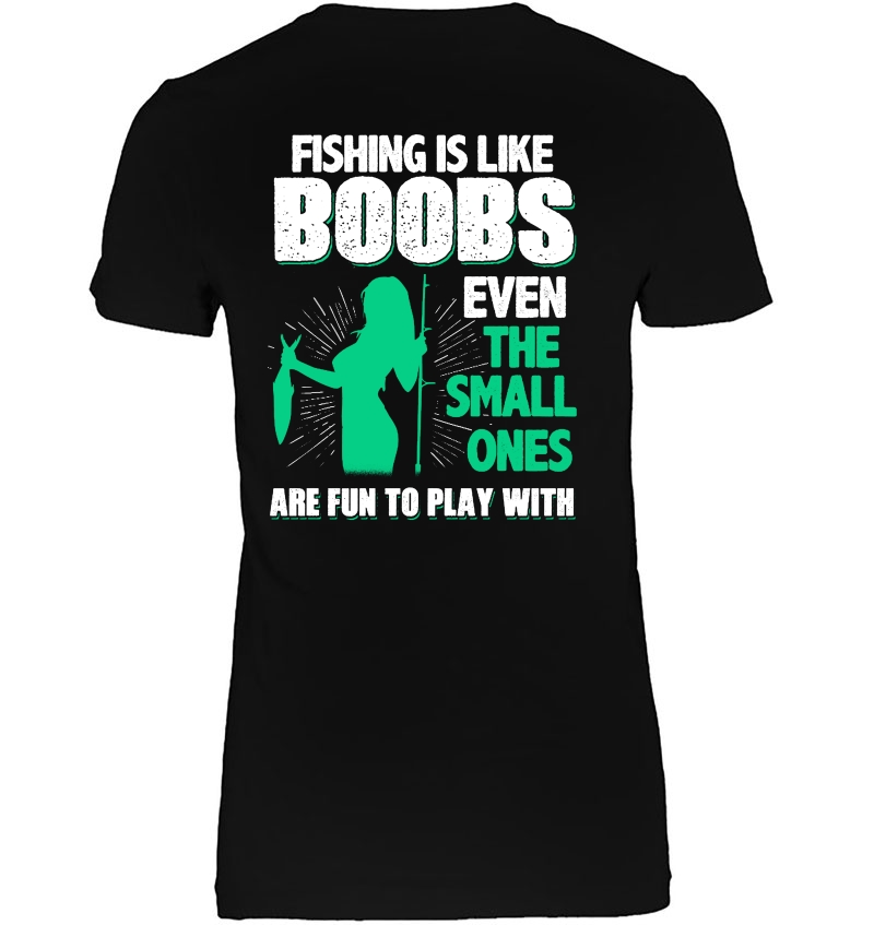 Fishing Is Like Boobs Even The Small Ones Are Fun To Play With Fishing Girl Hoodie