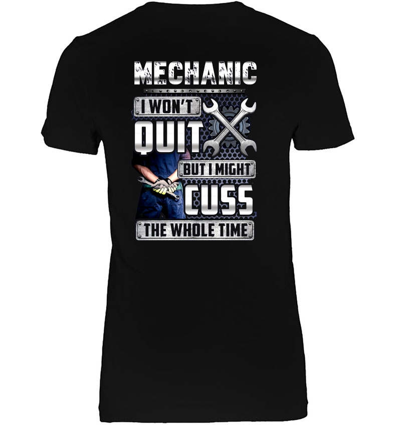 Mechanic I Won't Quit But I Might Cuss The Whole Time Hoodie