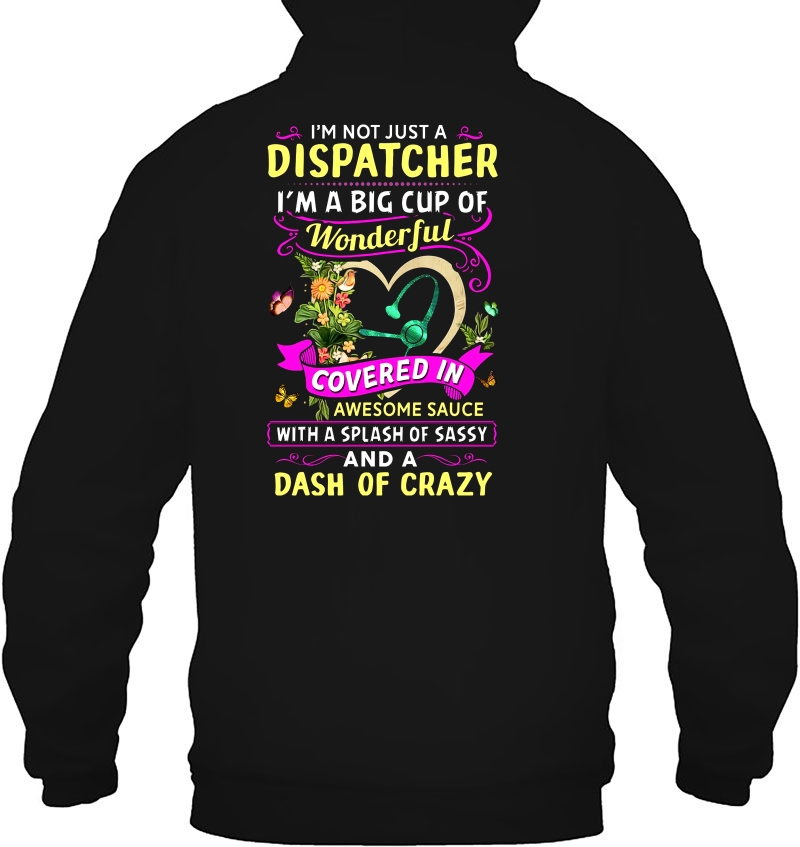 I'm Not Just A Dispatcher I'm A Big Cup Of Wonderful And A Dash Of Crazy Mugs