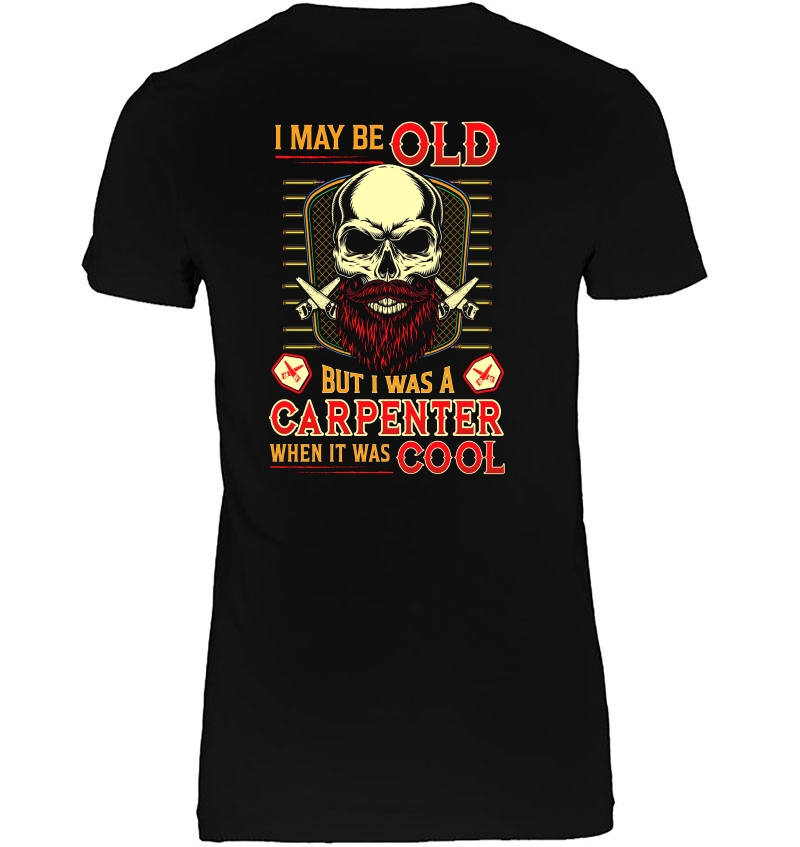 I May Be Old But I Was A Carpenter When It Was Cool Beard Skull Version Hoodie