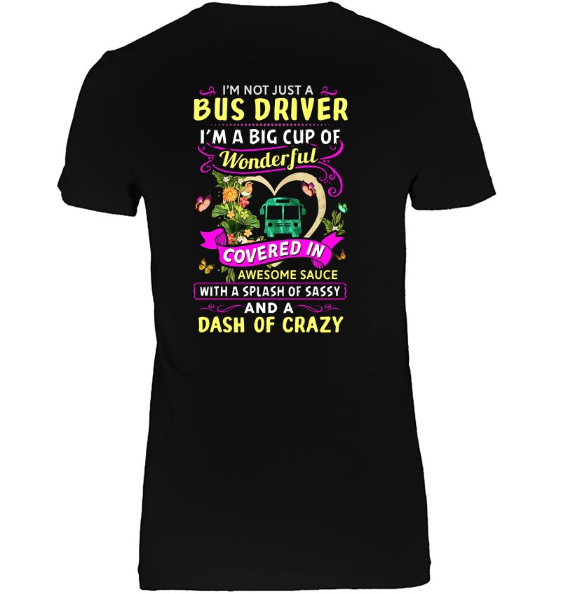 I'm Not Just A Bus Driver I'm A Big Cup Of Wonderful And A Dash Of Crazy Hoodie