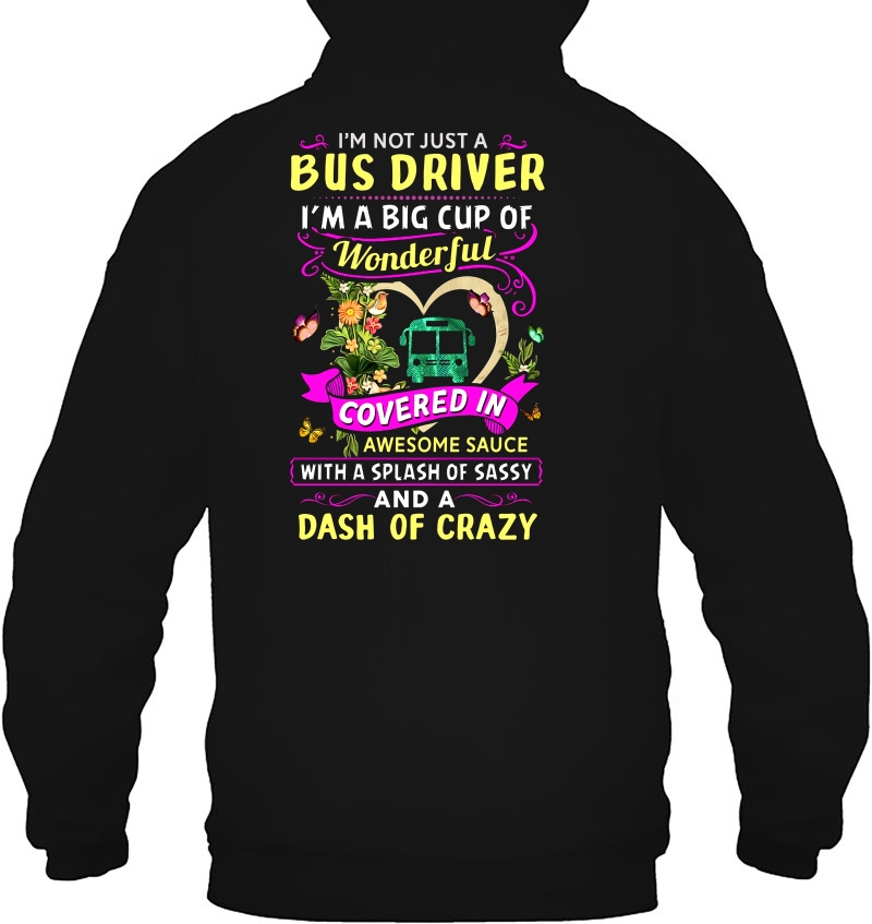 I'm Not Just A Bus Driver I'm A Big Cup Of Wonderful And A Dash Of Crazy Mugs