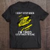 I Don't Stop When I'm Tired I Stop When I'm Done Waffle House Inside Me Tee