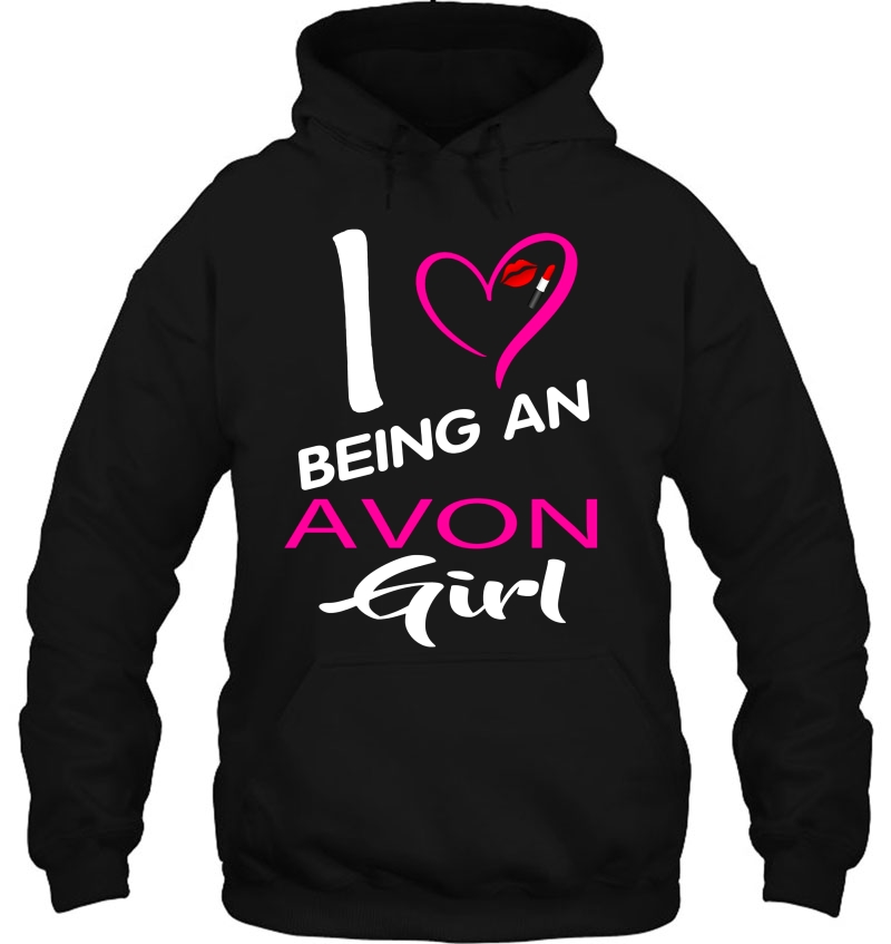 I Love Being An Avon Girl Hoodie