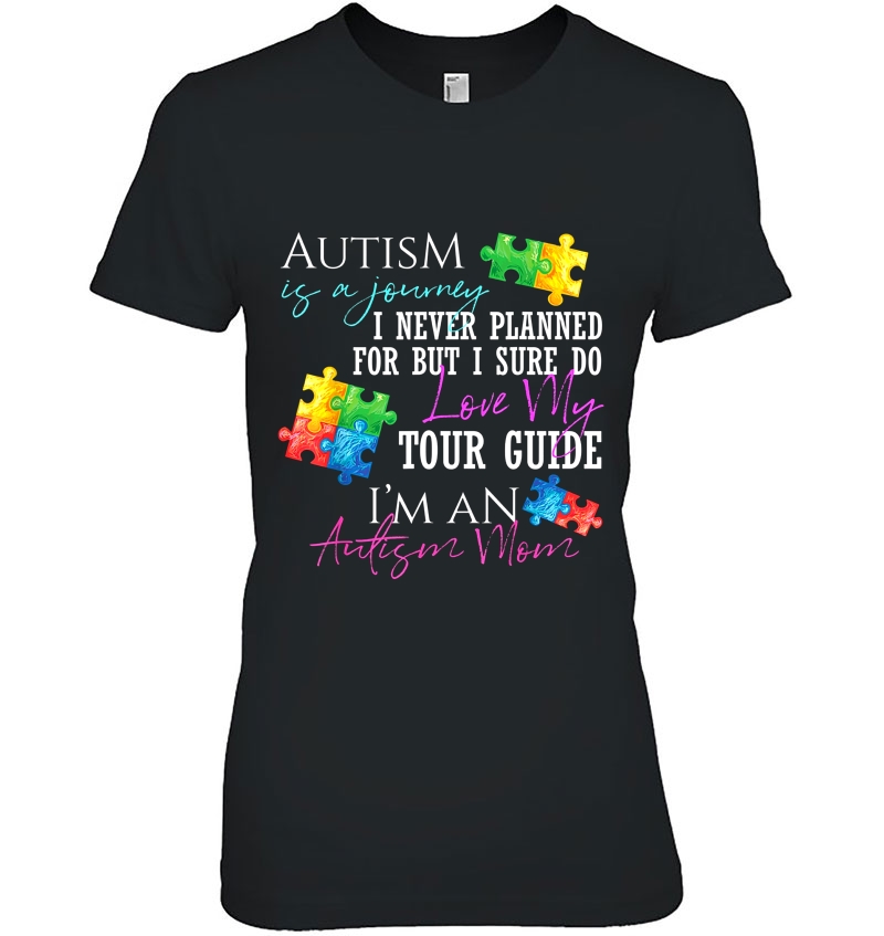 Autism Is A Journey I Sure Do Love My Tour Guide I'm An Autism Mom Hoodie