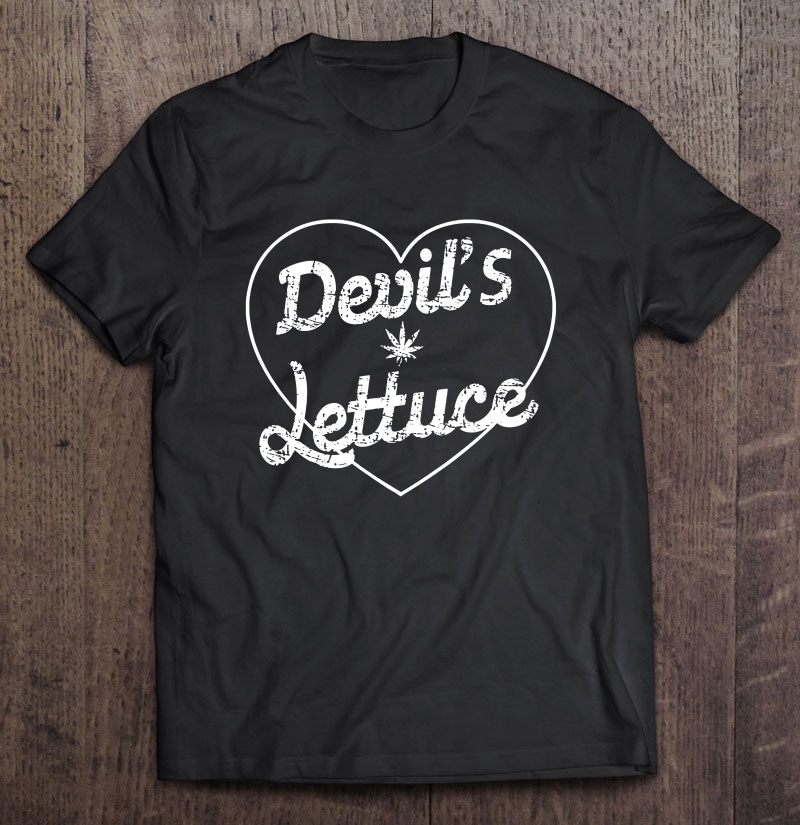 Devil's Lettuce Cannabis Weed Shirt