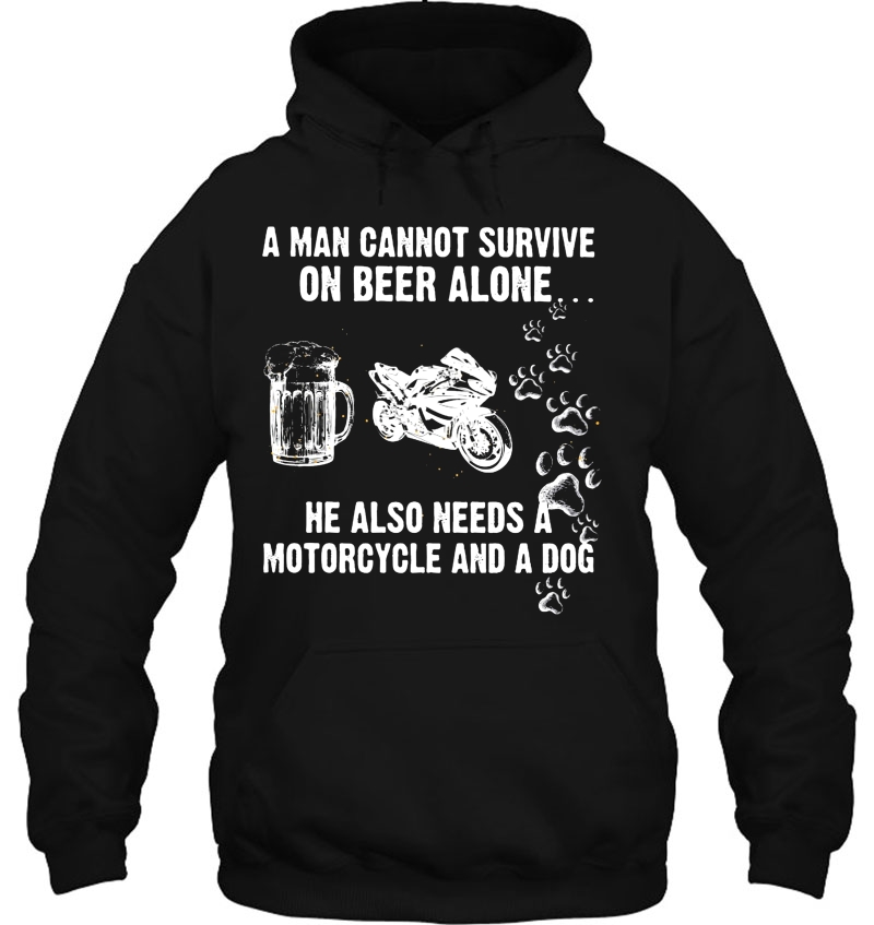 A Man Cannot Survive On Beer Alone He Also Needs A Motorcycle And A Dog Mugs