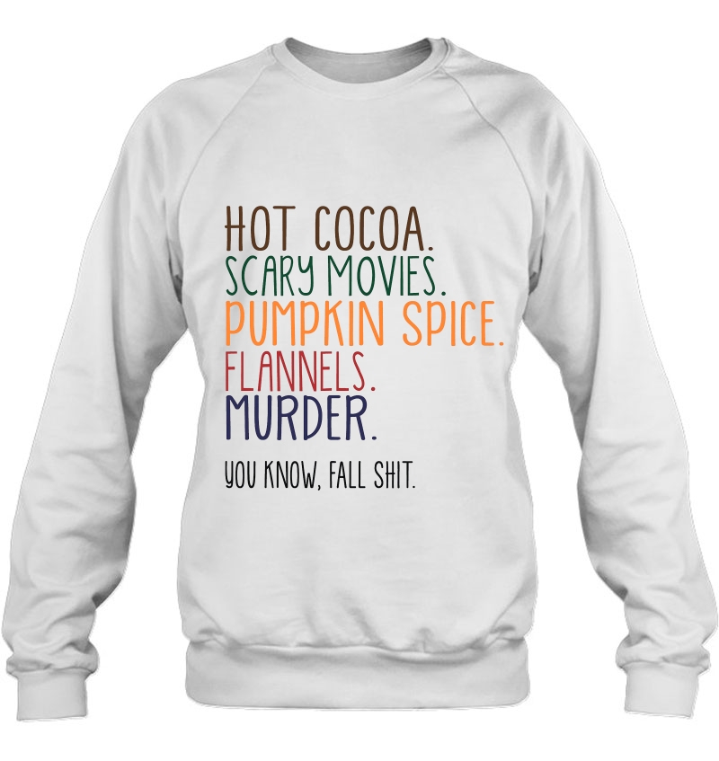 Hot Cocoa Scary Movies Pumpkin Spice Flannels Vintage Version Sweatshirt