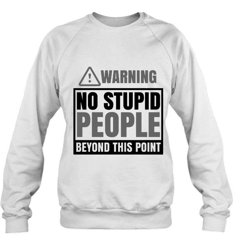 Warning No Stupid People Beyond This Point Mugs