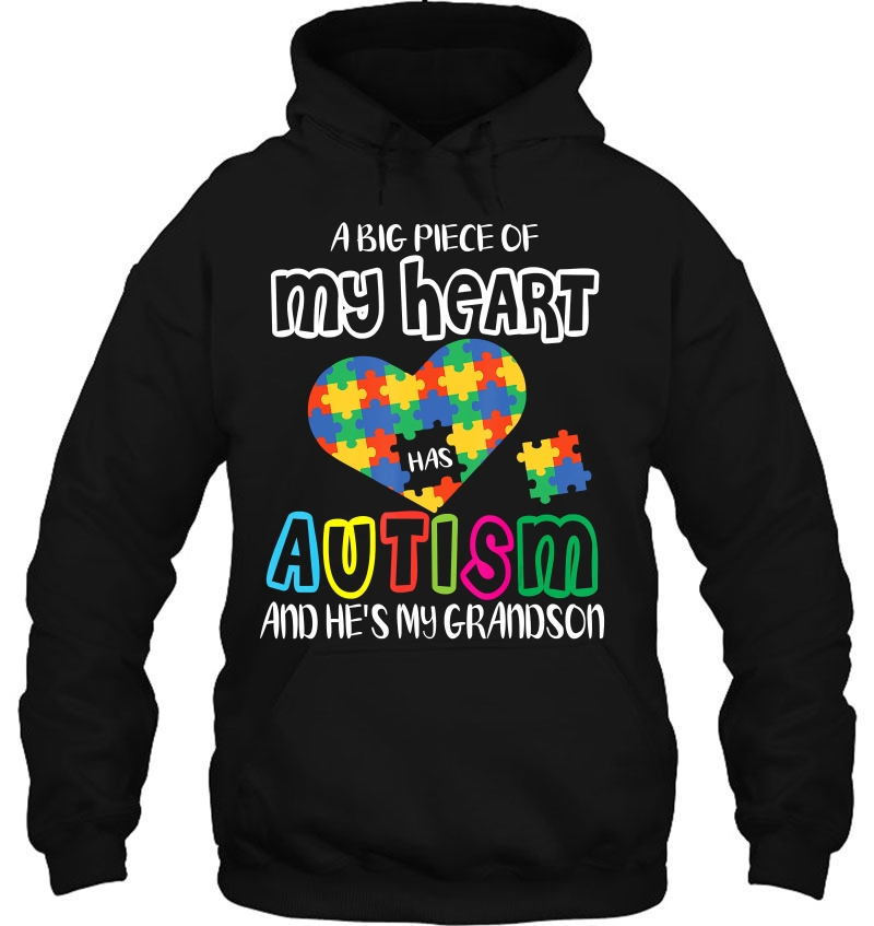 A Big Piece Of My Heart Has Autism & He's My Grandson Shirt Mugs