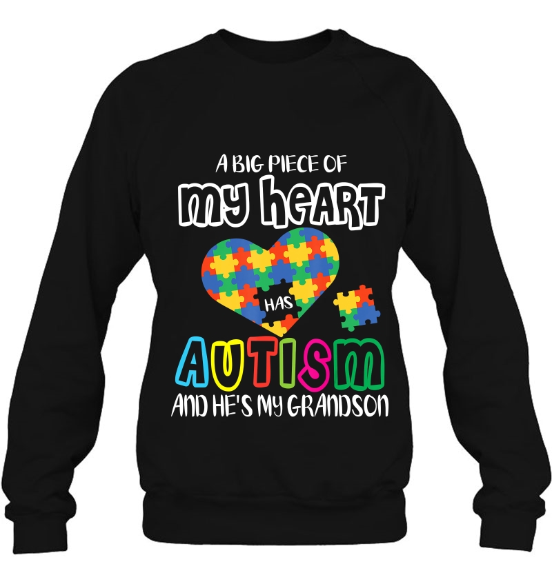 A Big Piece Of My Heart Has Autism & He's My Grandson Shirt Mugs