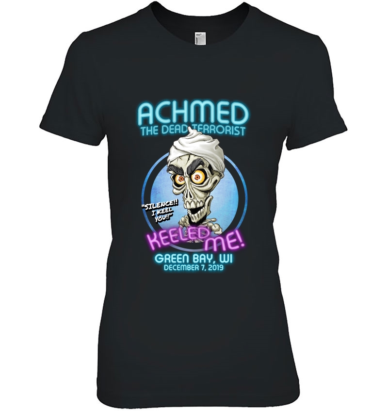 Achmed The Dead Terrorist Green Bay, Wi Ladies Tee