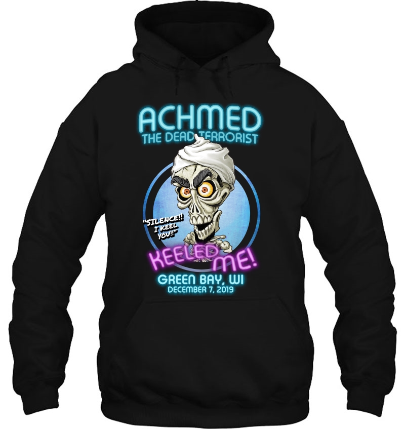 Achmed The Dead Terrorist Green Bay, Wi Hoodie