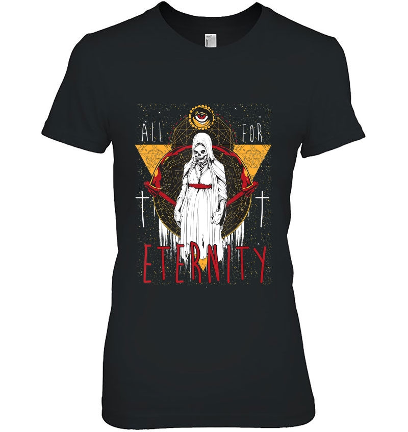 All For Eternity Skeleton Halloween Exorcist Skull Nun Shirt Hoodie