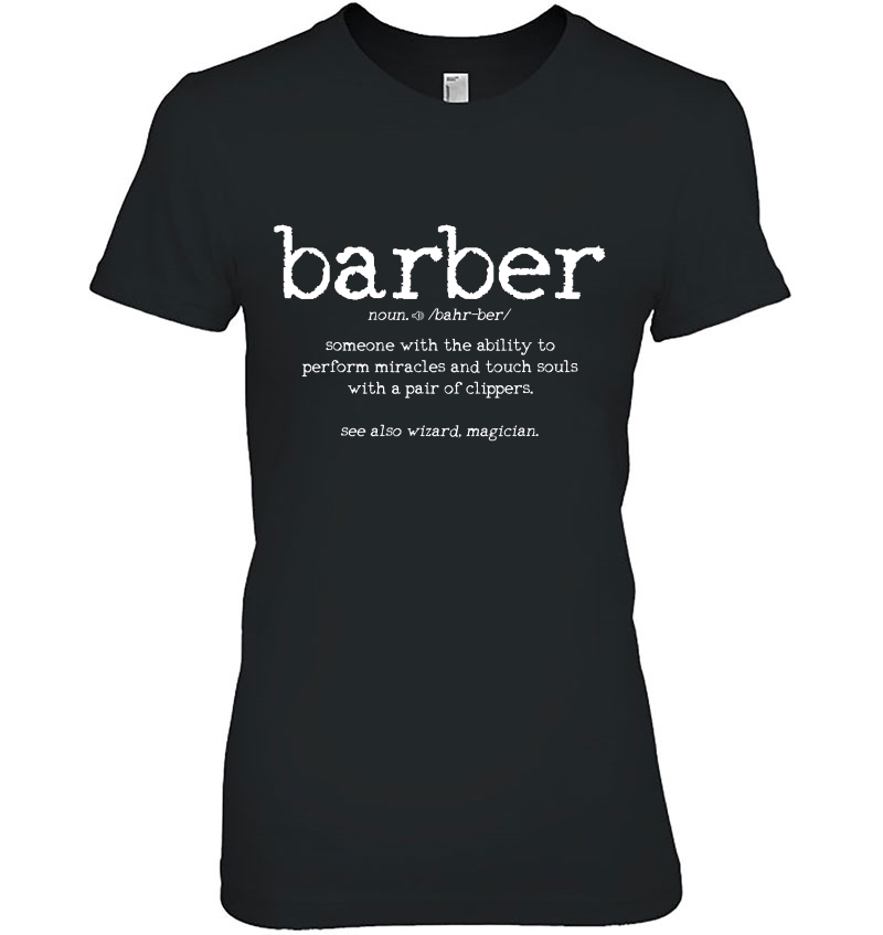 Barber Definition Funny Hairstylist Barbershop Gift Ladies Tee
