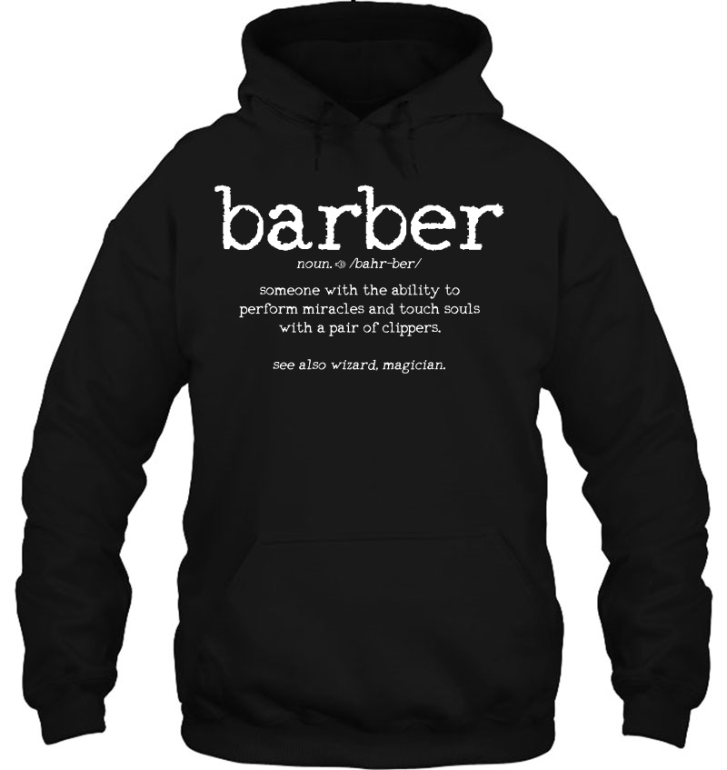 Barber Definition Funny Hairstylist Barbershop Gift Hoodie