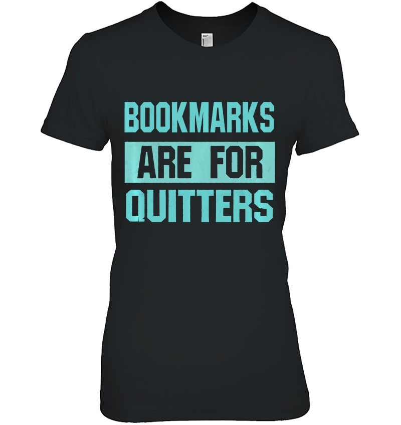 Bookmarks Are For Quitters - Pullover For Readers Hoodie