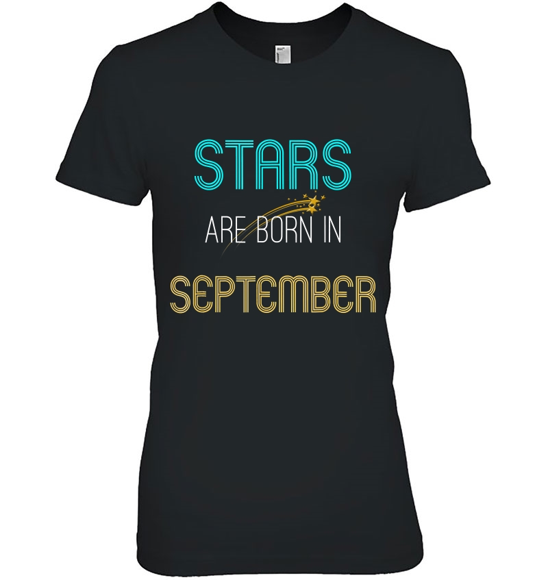 Born In September Birth Month Birthday Gift Tshirt Men Women Hoodie