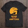 Brooms Are For Amateurs Funny Halloween Horse Lover Tee Tee