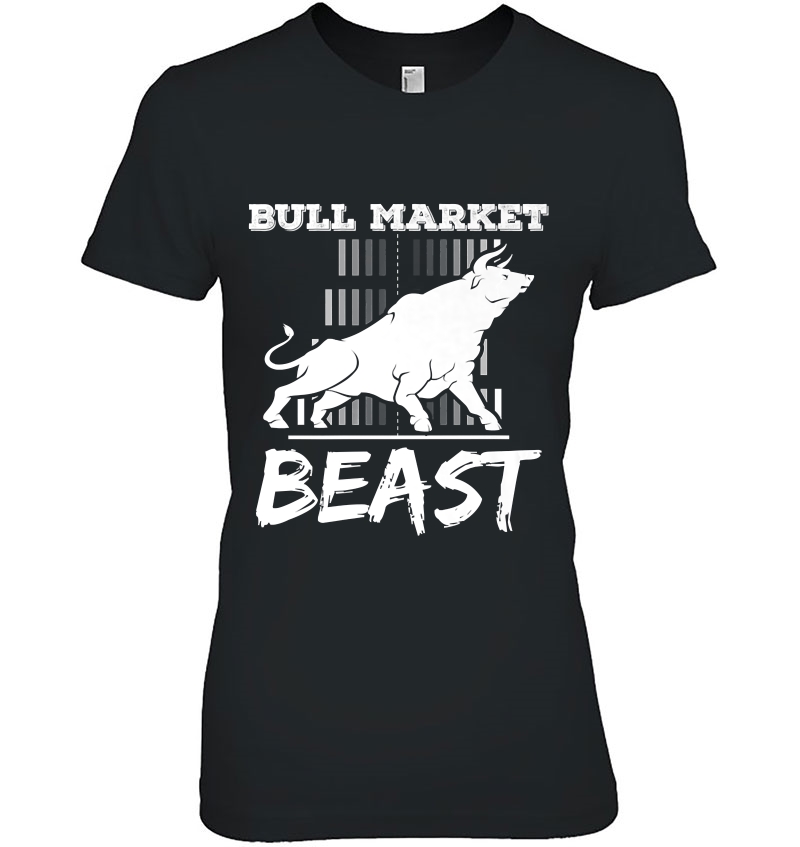 Bull Market Beast Stock Trader Forex Trader Gift Tshirt Hoodie