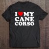 Cane Corso I Love My Cane Corso Gift Tshirt Tee