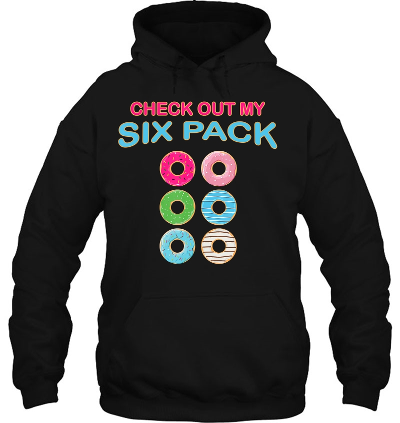 Check Out My Six Pack Donut Funny Gym Hoodie