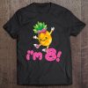 Cute Pineapple I'm 8 Years Old Girls Birthday Party Tee