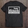 Democrat Texas Governor Ann Richards Tee