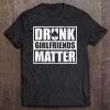 Drunk Girlfriends Matter Funny Couple St Patricks Day 2020 Ver2 Tee