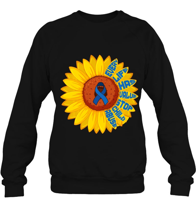 Every Life Has Value To Stop Child Abuse Awareness Sunflower Sweatshirt