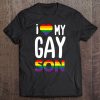 I Love My Gay Son Proud Ally Rainbow Heart - Gay Pride Tee