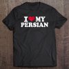 I Love My Persian Tee